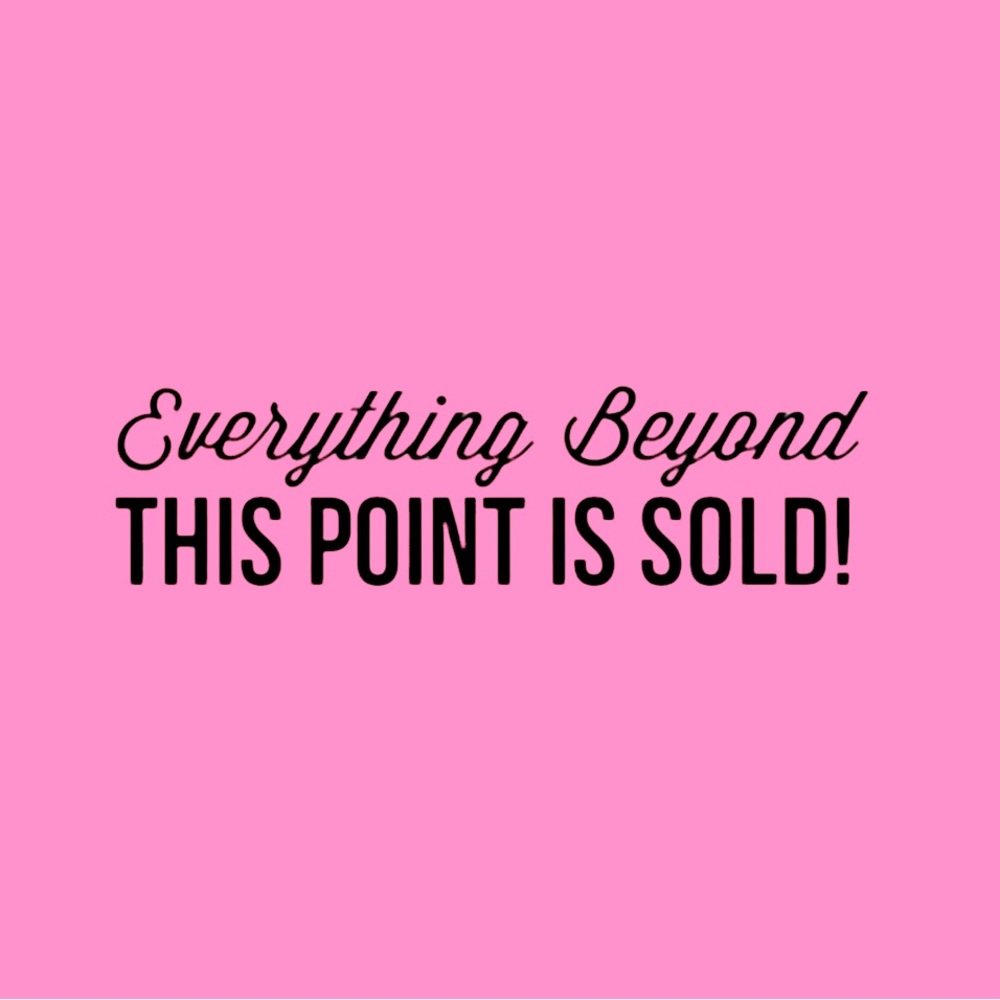 🎀 EVERYTHING BEYOND THIS POINT IS SOLD! 🎀